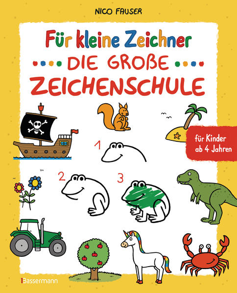 Image of Für kleine Zeichner - Die große Zeichenschule. Zeichnen lernen für Kinder ab 4 Jahren. Mit Erfolgsgarantie!