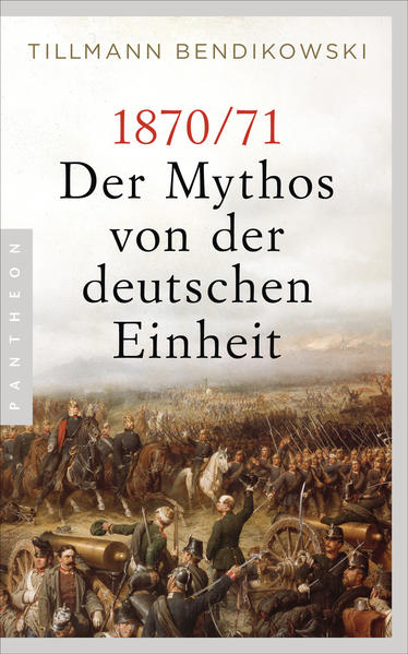 Image of 1870/71: Der Mythos von der deutschen Einheit