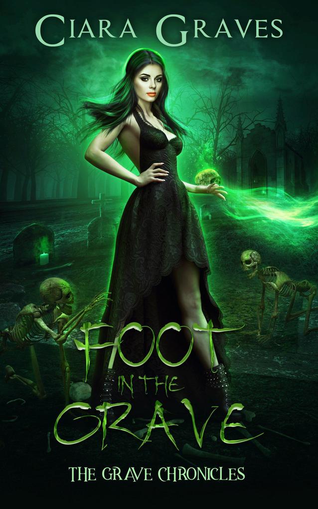 Foot in the Grave (The Grave Chronicles #2)