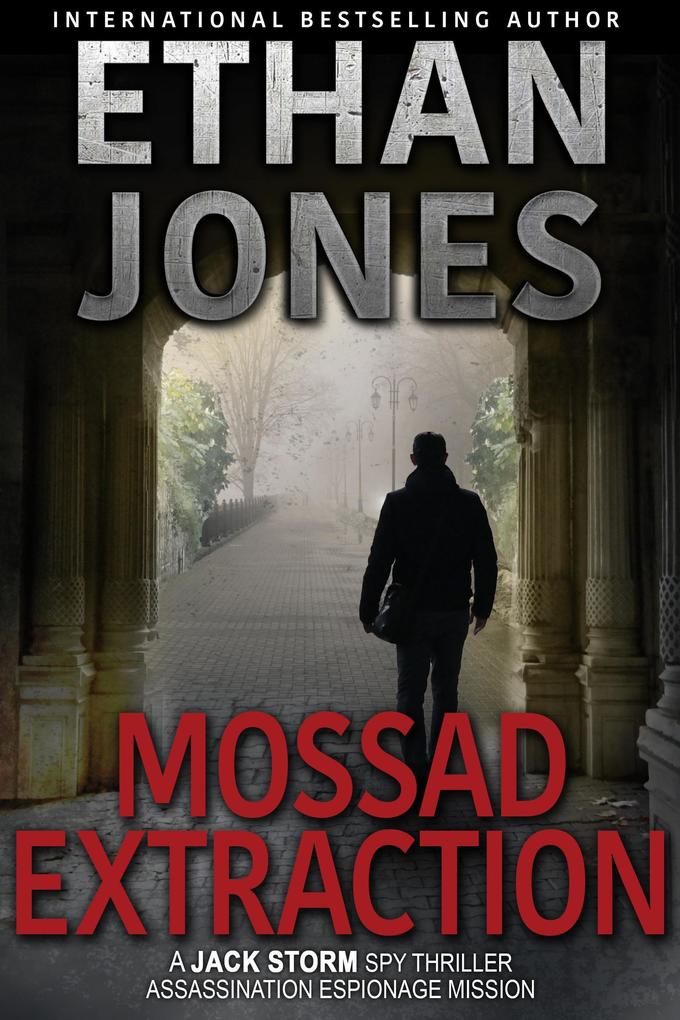 Mossad Extraction (Jack Storm Spy Thriller Series #2)