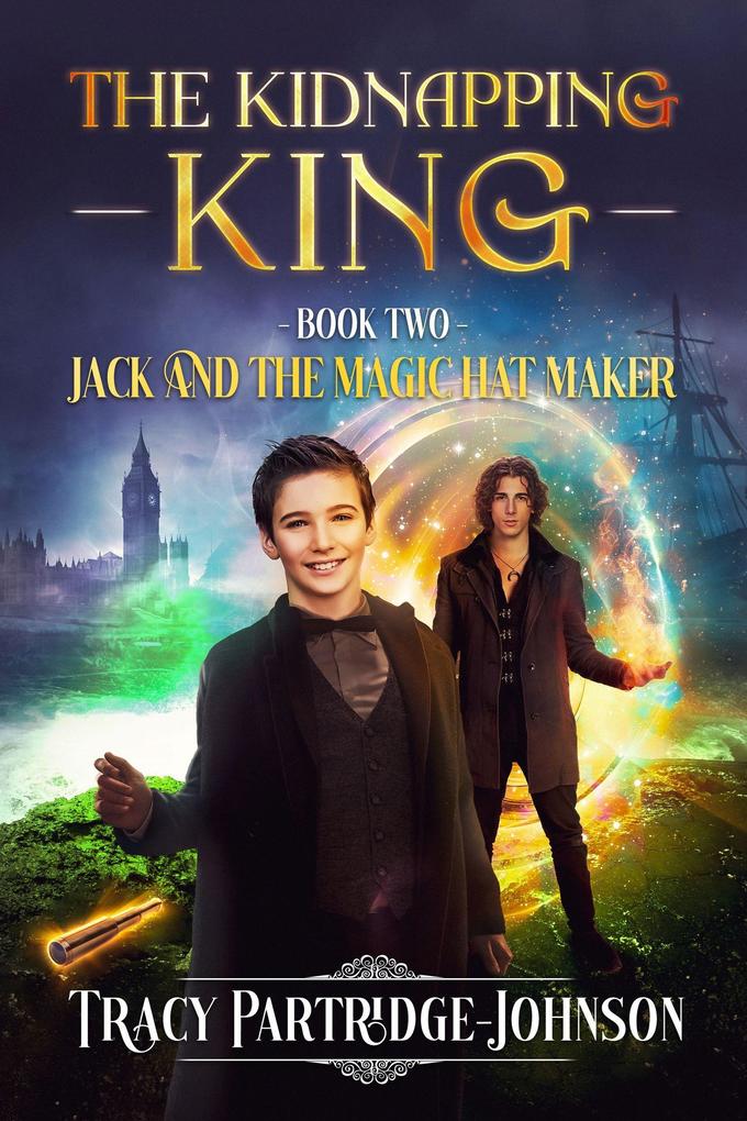 The Kidnapping King (Jack and the Magic Hat Maker #2)
