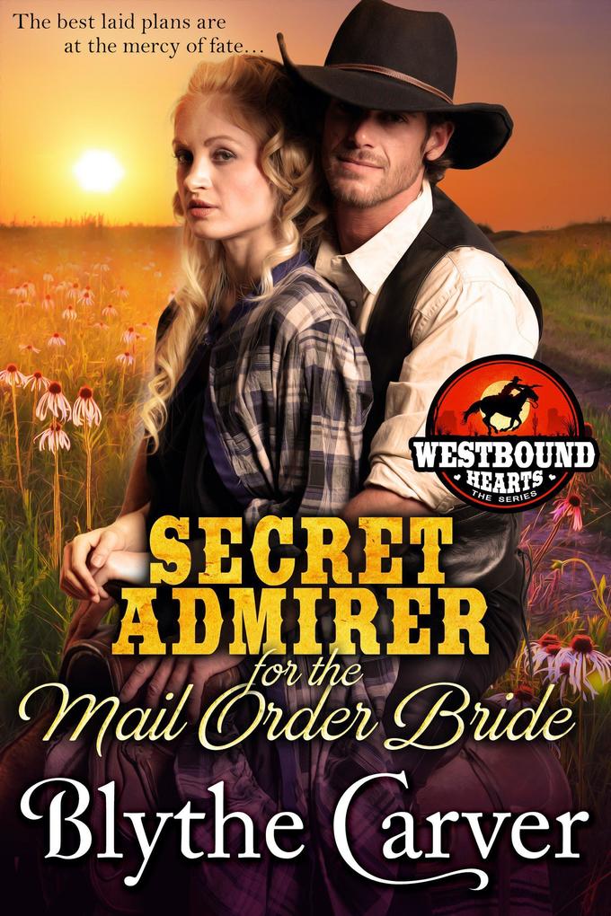 A Secret Admirer for the Mail Order Bride (Westbound Hearts #2)