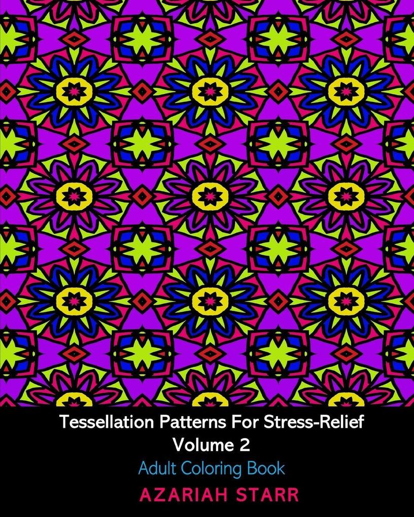 Tessellation Patterns For Stress-Relief Volume 2