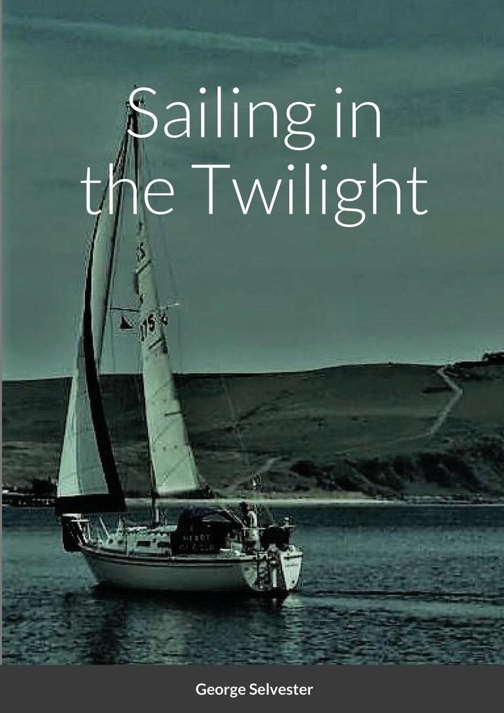 Sailing in the Twilight