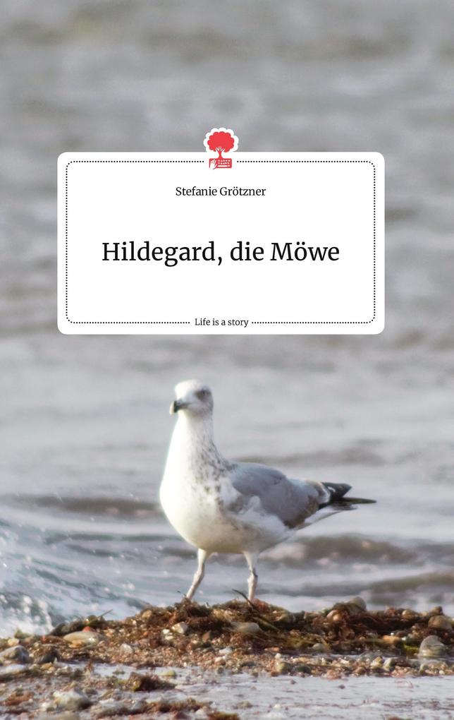 Image of Hildegard die Möwe. Life is a Story - story.one