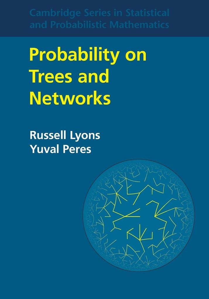 Probability on Trees and Networks