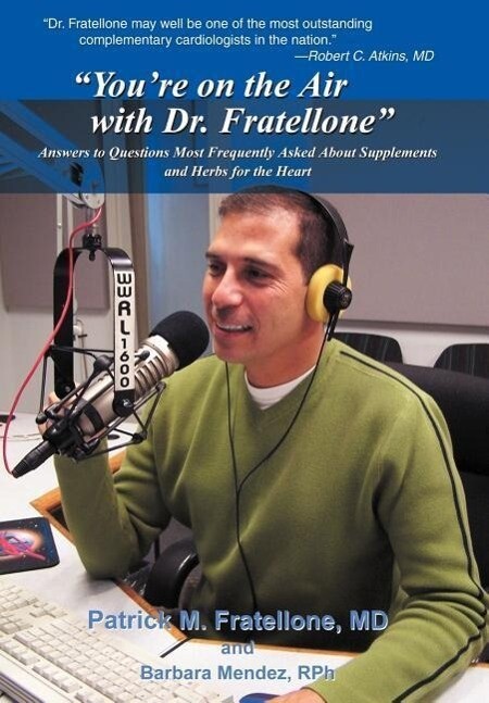 You‘re on the Air with Dr. Fratellone