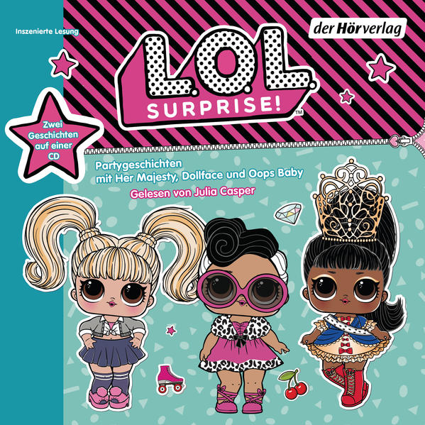 L.O.L. Surprise - Partygeschichten mit Her Majesty Dollface und Oops Baby