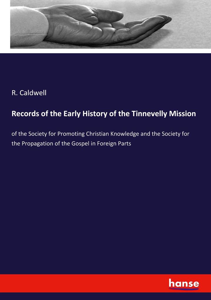 Records of the Early History of the Tinnevelly Mission