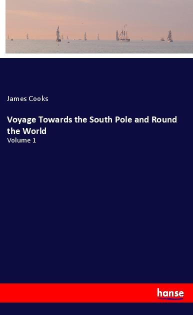 Image of Voyage Towards the South Pole and Round the World