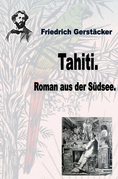 Image of Werkausgabe Friedrich Gerstäcker Ausgabe letzter Hand / Tahiti