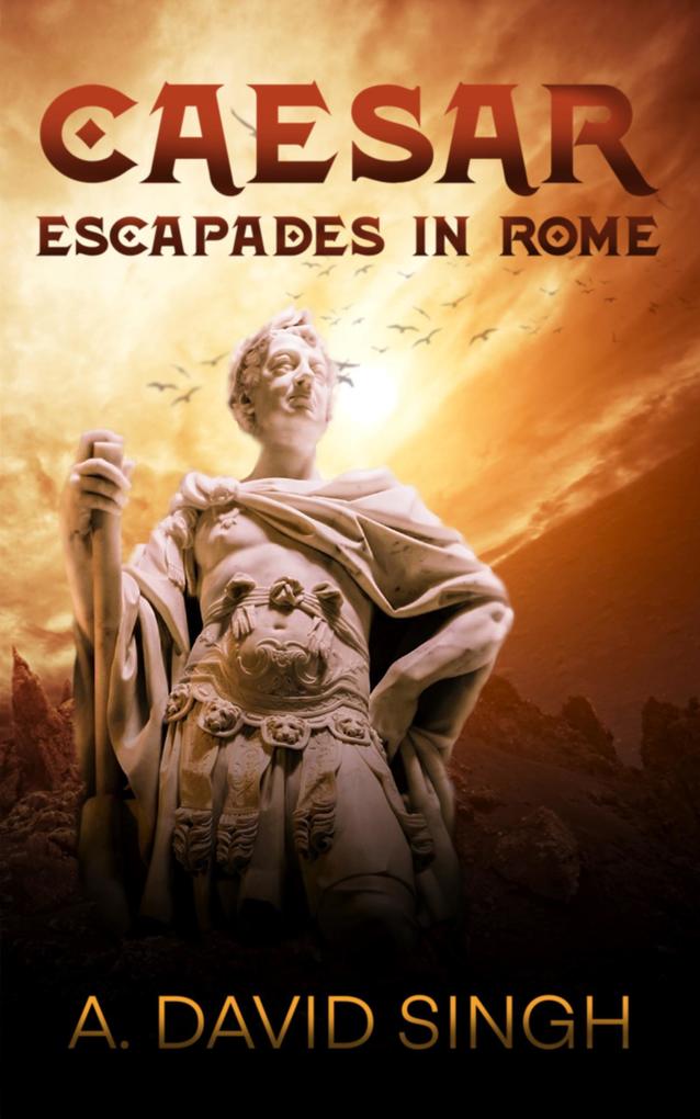 Caesar: Escapades in Rome (Historical Stories #1)