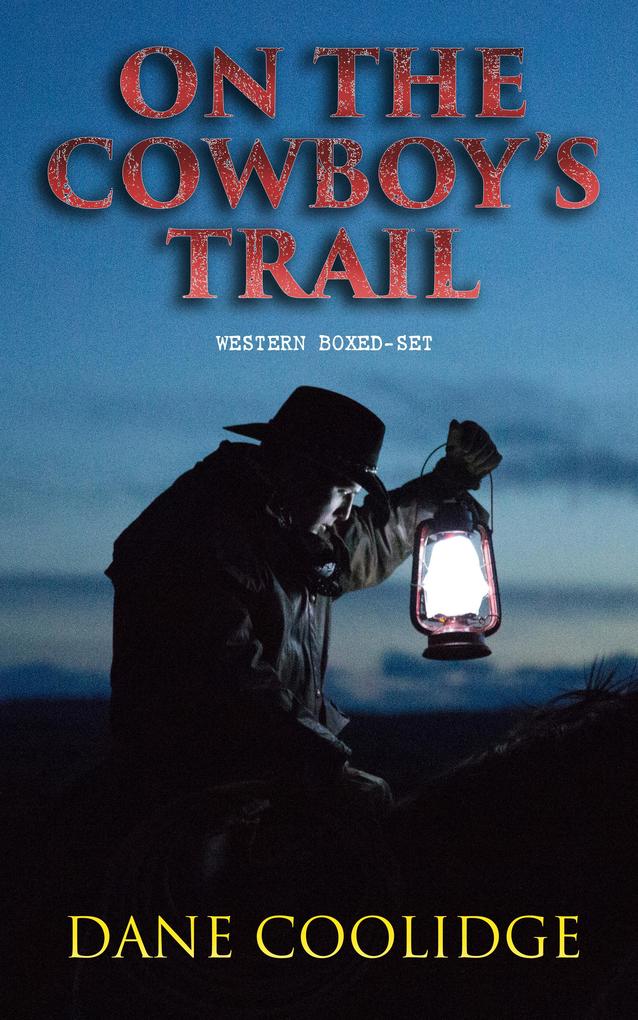On the Cowboy‘s Trail: Western Boxed-Set