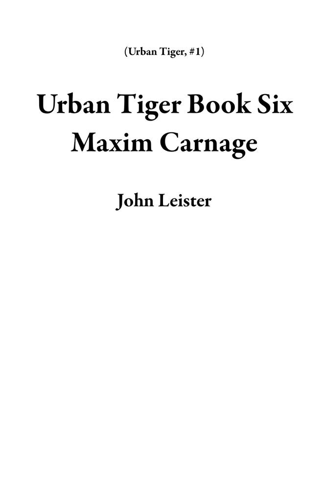 Urban Tiger Book Six Maxim Carnage