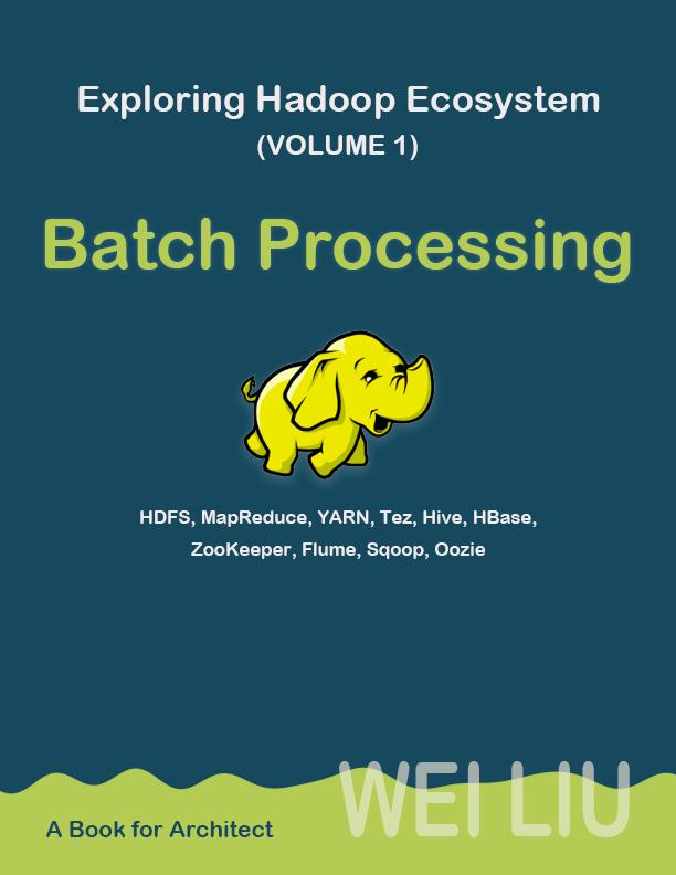 Exploring Hadoop Ecosystem (Volume 1)