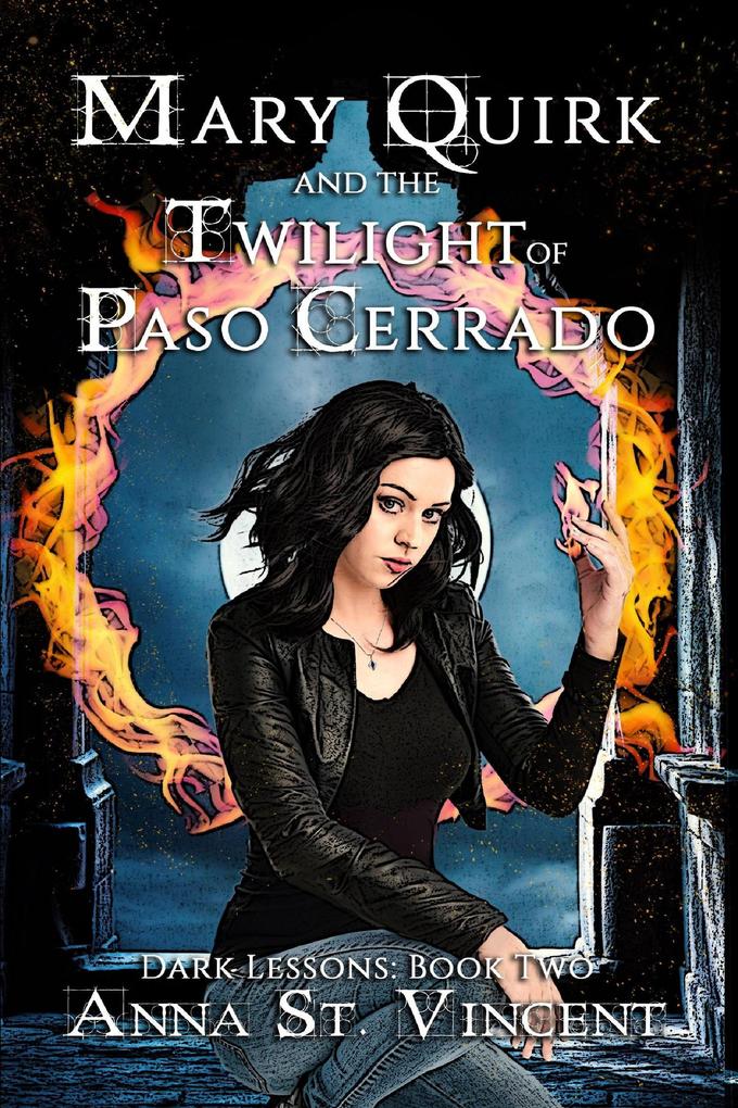 Mary Quirk and the Twilight of Paso Cerrado (Dark Lessons #2)