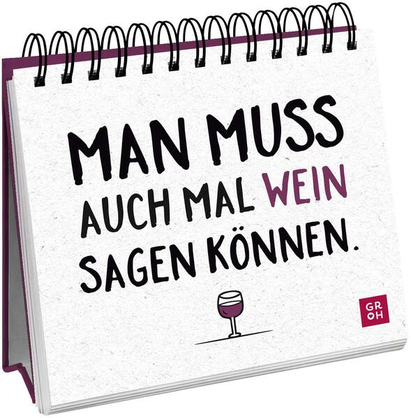 Image of Man muss auch mal Wein sagen können.