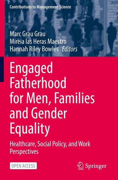 Engaged Fatherhood for Men Families and Gender Equality