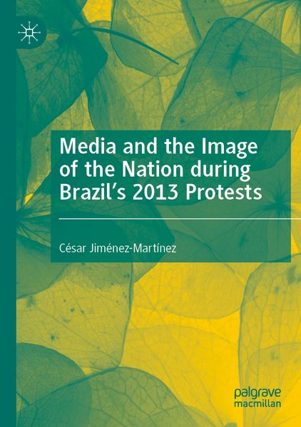 Media and the Image of the Nation during Brazil's 2013 Protests