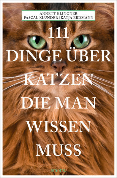 111 Dinge über Katzen die man wissen muss