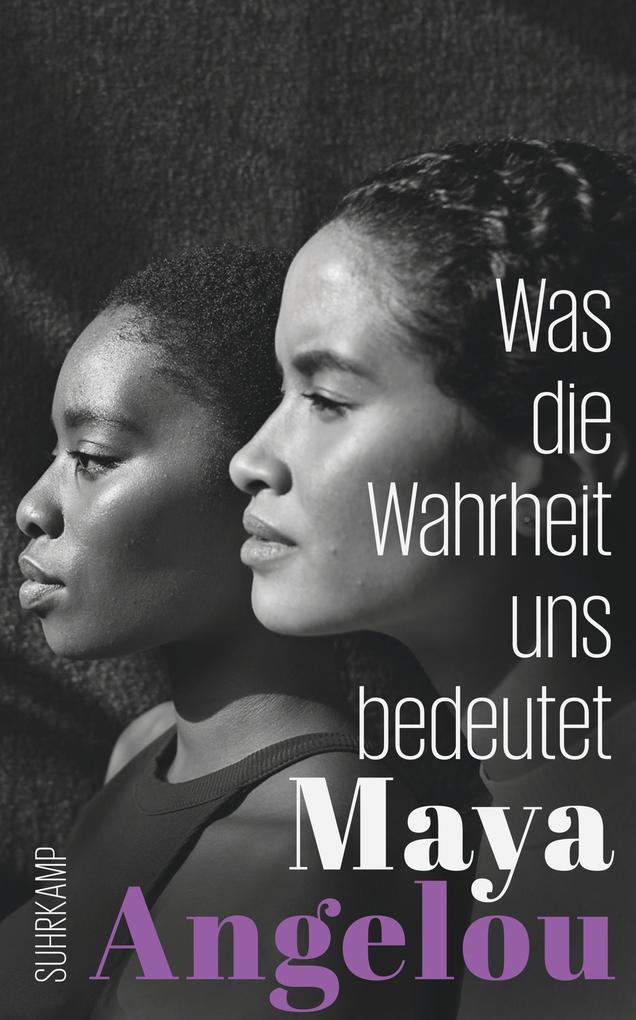 Was die Wahrheit uns bedeutet (Maya Angelous Memoire 4)
