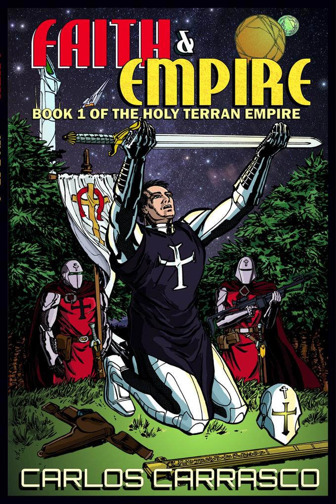 Faith and Empire (The Holy Terran Empire #1)