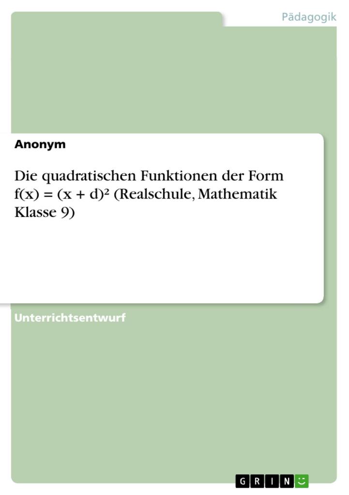 Die quadratischen Funktionen der Form f(x) = (x + d)² (Realschule Mathematik Klasse 9)