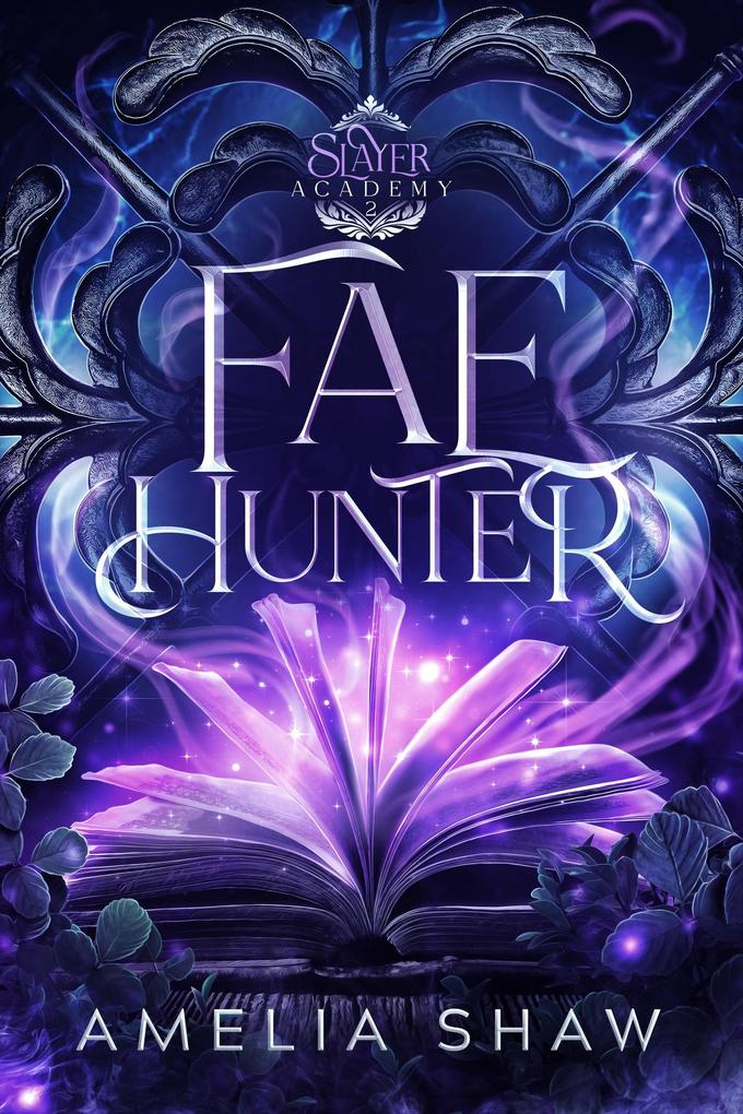 Fae Hunter (Slayer Academy Whychoose Romance #2)