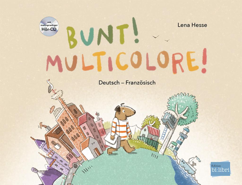 Image of Bunt! - Kinderbuch Deutsch-Französisch mit mehrsprachiger Hör-CD + MP3-Hörbuch zum Download