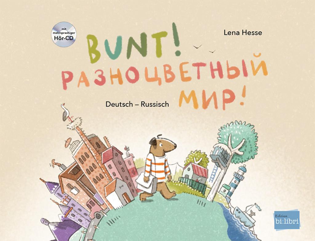 Image of Bunt! - Kinderbuch Deutsch-Russisch mit mehrsprachiger Hör-CD + MP3-Hörbuch zum Download