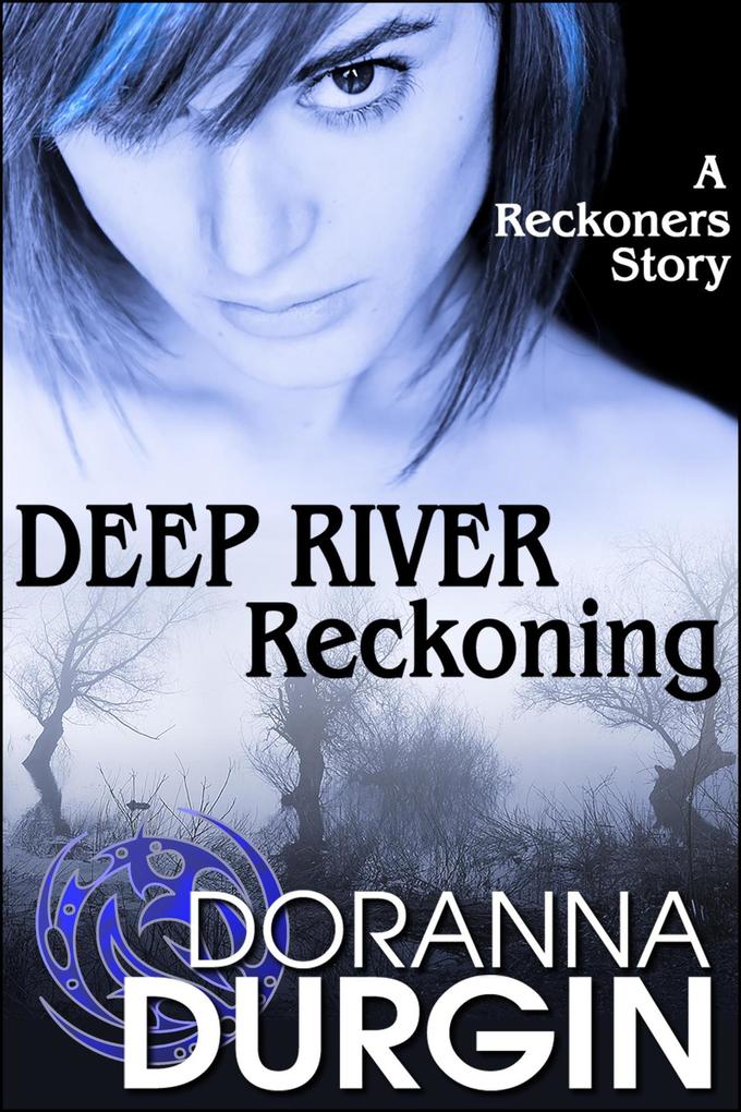 Deep River Reckoning (The Reckoners #4)
