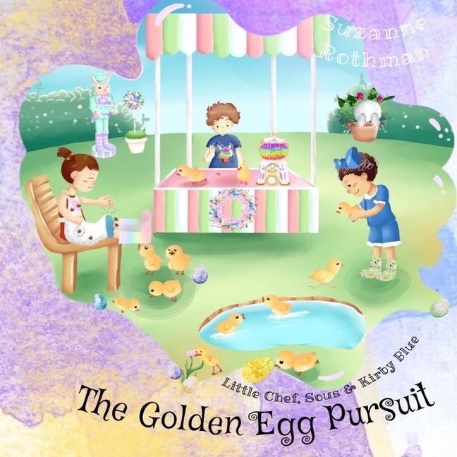 Little Chef Sous and Kirby Blue: The Golden Egg Pursuit