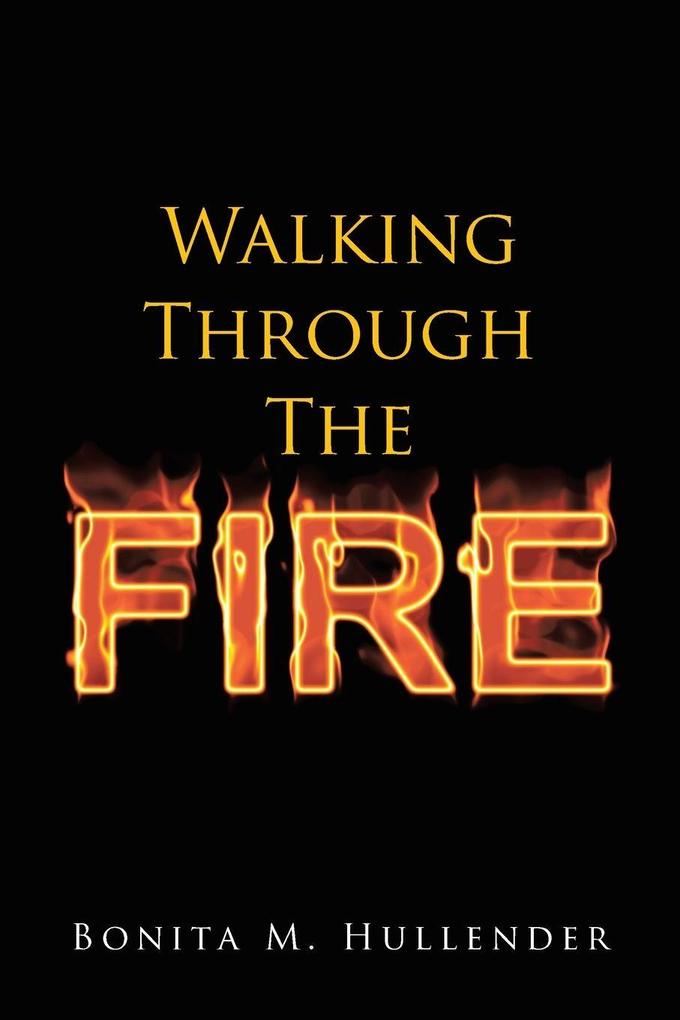 Walking Through The Fire