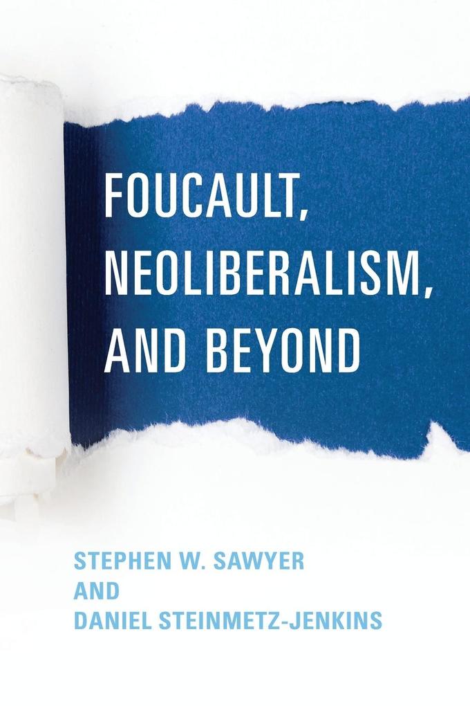 Foucault Neoliberalism and Beyond
