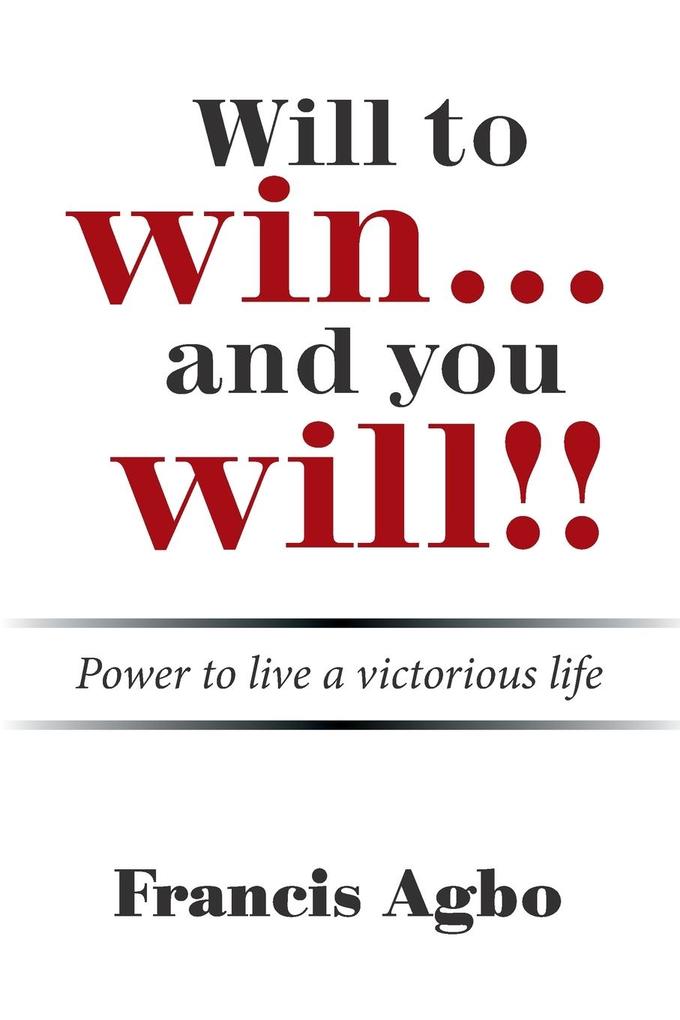 Will to Win...And You Will!!