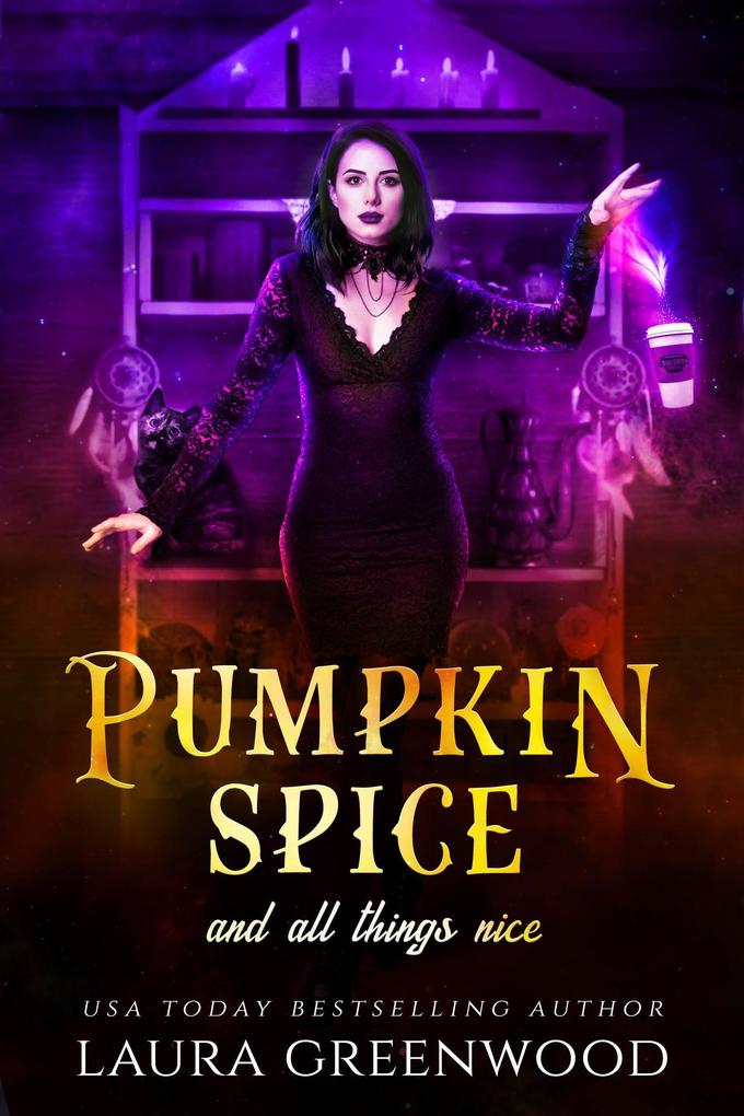 Pumpkin Spice And All Things Nice (Cauldron Coffee Shop #1)