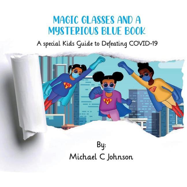 Magic Glasses and a Mysterious Blue Book: A Special Kids to Defeating COVID-19