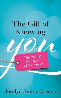 The Gift of Knowing You