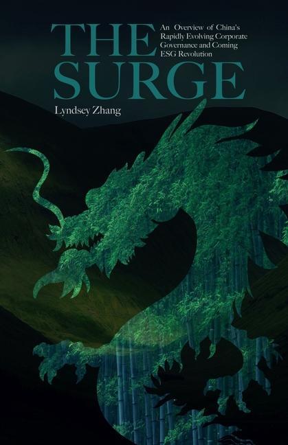 The Surge: An Overview of China‘s Rapid Evolving Corporate Governance and Coming ESG Revolution