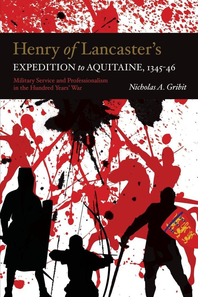 Henry of Lancaster's Expedition to Aquitaine 1345-1346