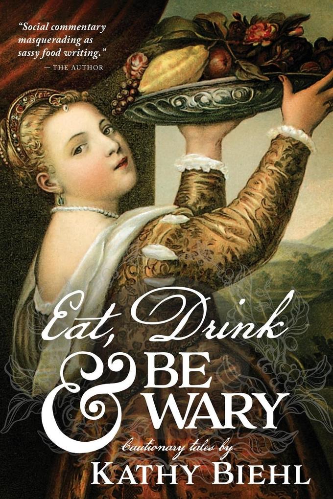 Eat Drink & Be Wary