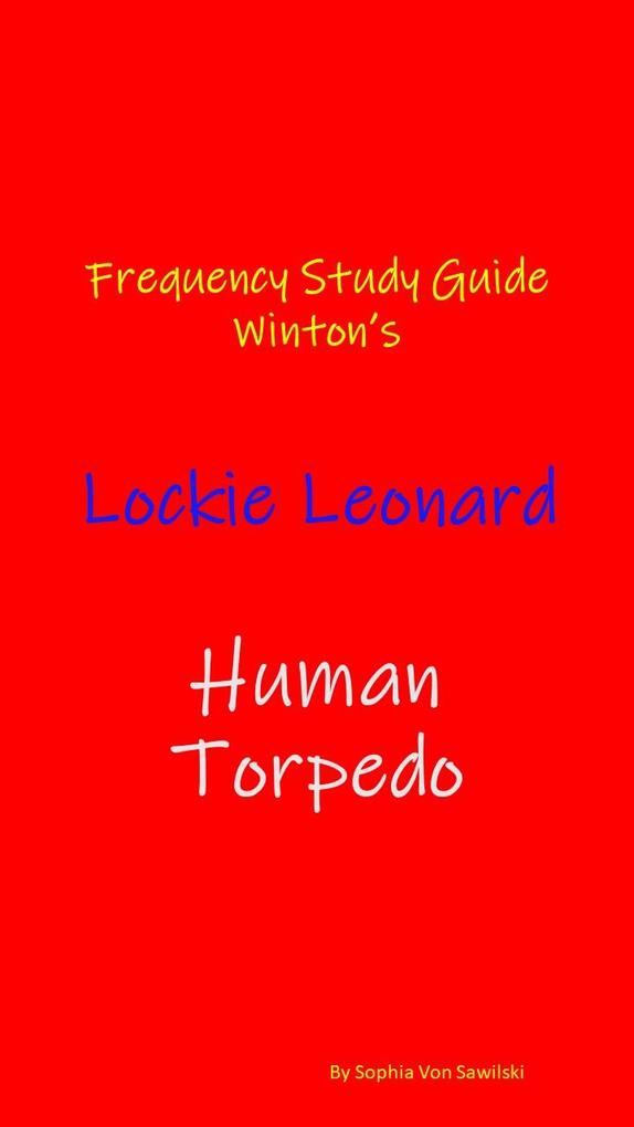 Frequency Study Guide Winton‘s : Lockie Leonard Human Torpedo
