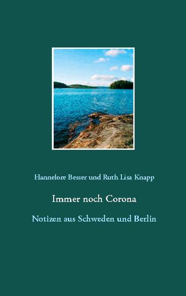 Immer noch Corona - Hannelore Besser/ Ruth Lisa Knapp