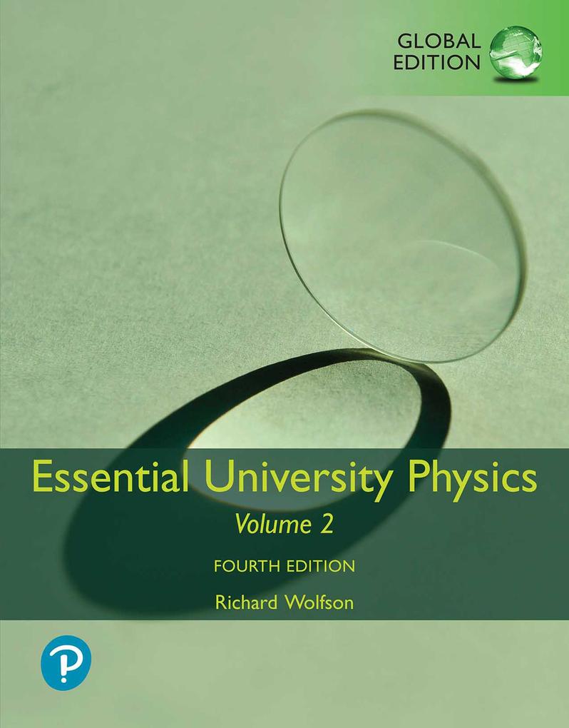 Essential University Physics Volume 2 Global Edition