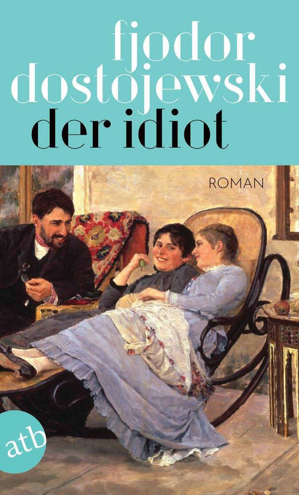 Der Idiot Fjodor Dostojewski - Bild 4