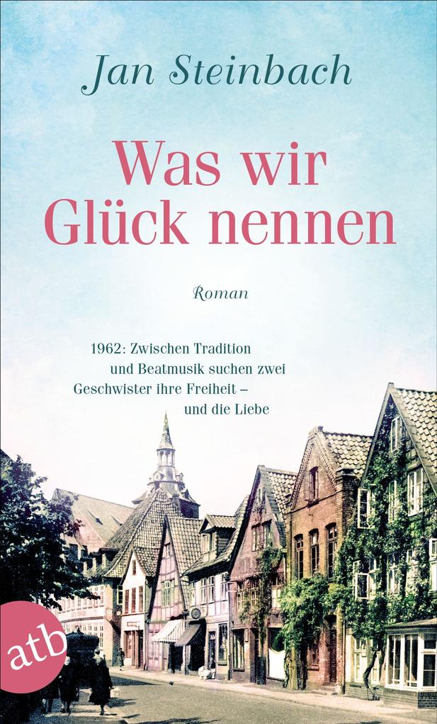 Was wir Glück nennen Jan Steinbach - Bild 4
