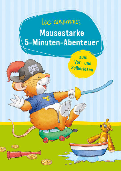 Image of Leo Lausemaus - Mausestarke 5-Minuten-Abenteuer zum Vor- und Selberlesen