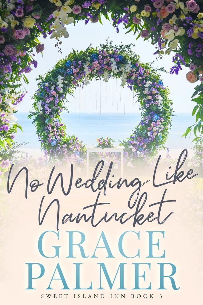 No Wedding Like Nantucket (Sweet Island Inn #3)