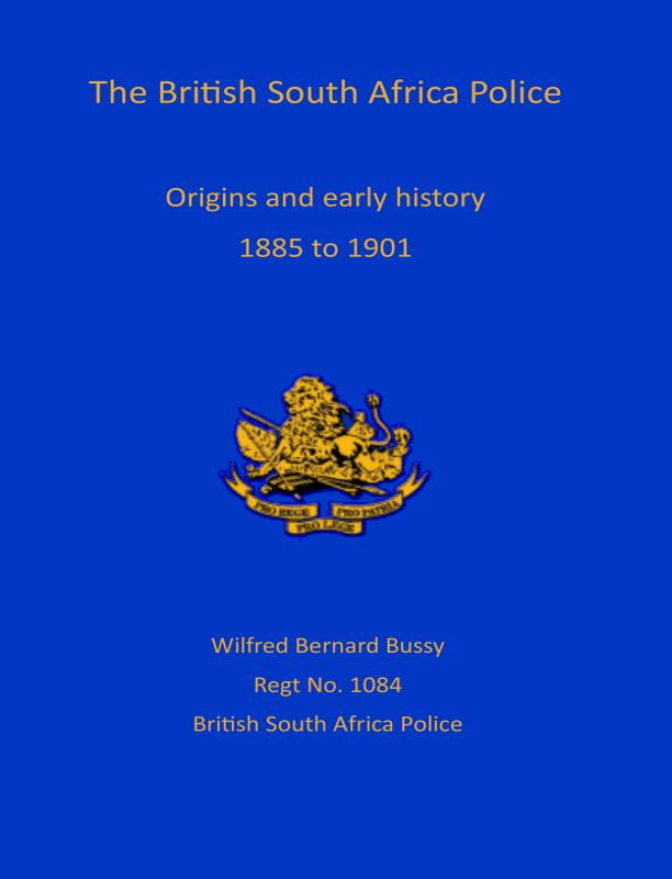 The British South African Police: Origins and Early History 1885-1901