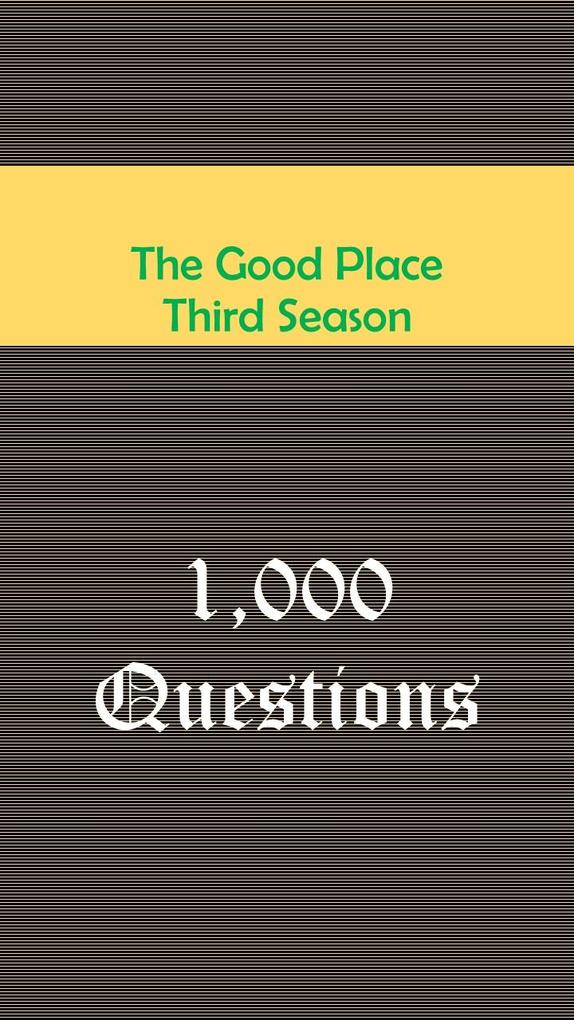 The Good Place Third Season : 1000 Questions